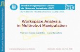 Workspace Analysis in Multirobot Manipulation International Symposium on Robotics Stockholm, Sweden. Oct 7-11, 2002 Workspace Analysis in Multirobot Manipulation.