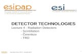 Jean-Marie Brom (IPHC) – brom@in2p3.fr 1 DETECTOR TECHNOLOGIES Lecture 4 : Radiation Detectors - Scintillation - Čerenkov - TRD.