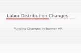 Labor Distribution Changes Funding Changes in Banner HR.