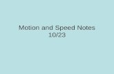 Motion and Speed Notes 10/23. Motion: a change in position.
