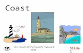 Slide 1 Last minute GCSE geography revision @ KGGS Coast