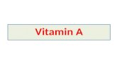 Vitamin A. Retinoids Precursors of vitamin A Retin o l 1- Retin o l found in animal tissues It is found in animal tissues as a retinyl ester with long-chain.
