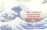The PAMELA experiment: looking for antiparticles in Cosmic Rays Oscar Adriani University of Florence and INFN Florence Waseda, 14 January 2009.