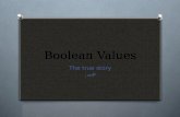 Boolean Values The true story ;=P. Expressions.