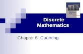 Discrete Mathematics Chapter 5 Counting. §5.1 The Basics of counting  We will present two basic counting principles, the product rule and the sum rule.