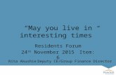 “May you live in interesting times” Residents Forum 24 th November 2015Item: 6 Rita AkushieDeputy CE/Group Finance Director.