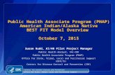 Public Health Associate Program (PHAP) American Indian/Alaska Native BEST FIT Model Overview October 7, 2015 Susan Rudd, AI/AN Pilot Project Manager Public