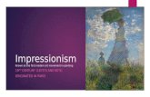 Impressionism Known as the first modern art movement in painting 19 TH CENTURY (1870’S AND 80’S) ORIGINATED IN PARIS.