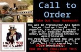 Call to Order The war in Afghanistan has taken longer than we thought. In response, the Congress passed a law which requires mandatory military service.