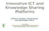 Innovative ICT and Knowledge Sharing Platforms Infosys Campus, Hyderabad 3rd December 2012 Himanshu Directorate of Knowledge Management in Agriculture(DKMA),