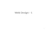 Web Design - 1 1. A Brief Intro to the Internet Internet History Internet Protocols 2.