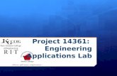 Project 14361: Engineering Applications Lab. TEAM MEMBERS Jennifer LeoneIndustrial Engineer – Team Lead Larry HoffmanElectrical Engineer Angel HerreraElectrical.