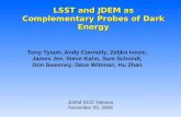 LSST and JDEM as Complementary Probes of Dark Energy JDEM SCG Telecon November 25, 2008 Tony Tyson, Andy Connolly, Zeljko Ivezic, James Jee, Steve Kahn,