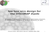 Giovanni Volpini, INFN Milano LASA lab., WAMSDO 2008, CERN 1 low loss wire design for the DISCORAP dipole G. Volpini, F. Alessandria, G. Bellomo, P. Fabbricatore,