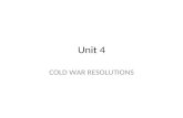 Unit 4 COLD WAR RESOLUTIONS. DÉTENTE I. Soviet policy in Eastern Euro and China A.1956 - Nikita Khrushchev 1.Destanlinization 2.Soviet satellites began.