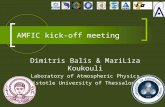 AMFIC kick-off meeting Dimitris Balis & MariLiza Koukouli Laboratory of Atmospheric Physics Aristotle University of Thessaloniki.