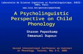 A Psycholinguistic Perspective on Child Phonology Sharon Peperkamp Emmanuel Dupoux Laboratoire de Sciences Cognitives et Psycholinguistique, EHESS-CNRS,