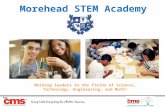 1 Morehead STEM Academy Molding leaders in the fields of Science, Technology, Engineering, and Math!