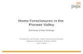 Home Foreclosures in the Pioneer Valley Prepared by the Pioneer Valley Planning Commission Regional Information & Policy Center July 1, 2010 Summary of.