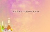 THE SOLUTION PROCESS. Solute and solvent particles are held together by INTERMOLECULAR forces that are important in the formation of solutions.
