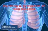 Handling and Evaluation 1. Handling and Evaluation of lung biopsies Understand methods 2. Understand methods for detection.