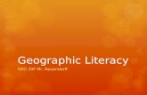 Geographic Literacy GEO 20F Mr. Neuendorff. What is Geography?  Geography deals with the description, distribution and interaction of the diverse physical,