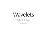 Wavelets Pedro H. R. Garrit 05/209/2015.  MODWPT (Maximum Overlap Discrete Wavelet Packet Transform) Non-Orthogonal; Has a Higher computational cost.