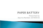 Presented by Apurva Nandan 107459 E4.  Flexible, ultra-thin energy storage and production device  Formed by combining carbon nanotubes with a conventional.