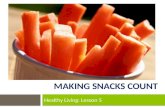 MAKING SNACKS COUNT Healthy Living: Lesson 5. Welcome!  Beverly Utt, MS, MPH, RD  Registered Dietitian  Wellness Coach and Smoking Cessation Coordinator.