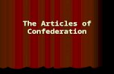 The Articles of Confederation. Early Influences Magna Carta (1215) = first attempt to limit the power of the monarch Petition of Right (1628) = challenged.