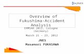 0 Overview of Fukushima-Accident Analysis ERMSAR 2012, Cologne (Germany) March 21 – 23, 2012 JNES Masanori FUKASAWA.