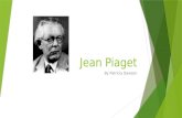 Jean Piaget By Patricia Dawson. Biography  Biologist and epistemologist Jean Piaget was born on August 9,1896 in Neuchatel Latin, Switzerland, and died.