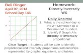 Bell Ringer April 07, 2014 School Day 146 Clear Target – Students will be able to identify proportional and inversely proportional relationships represented.