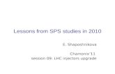 Lessons from SPS studies in 2010 E. Shaposhnikova Chamonix’11 session 09: LHC injectors upgrade.