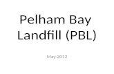 Pelham Bay Landfill (PBL) May 2012. PBL Pelham Bay Landfill.