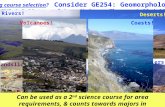 Spring course selection? Consider GE254: Geomorphology! Meets MWF @ 9:00 a.m., lab on Weds. or Thurs., 1:00-4:00 p.m. Rivers! Deserts! Landslides! Glaciers!
