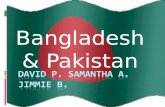 Bangladesh & Pakistan Early History  Bangladesh and Pakistan are young countries with growing populations and an ancient history. Throughout the years.