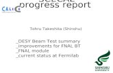 SCECAL progress report Tohru Takeshita (Shinshu) _DESY Beam Test summary _improvements for FNAL BT _FNAL module _current status at Fermilab.