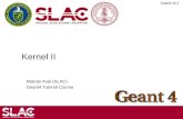 Geant4 v9.4 Kernel II Makoto Asai (SLAC) Geant4 Tutorial Course.
