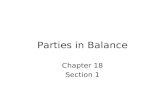 Parties in Balance Chapter 18 Section 1. 1876 Election Election was very close and results were disputed Congress had to decide the election Compromise.