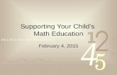 Supporting Your Child’s Math Education February 4, 2015.