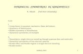 Galitsky-20101 DYNAMICAL SYMMETRIES IN NANOPHYSICS K. Kikoin (Tel-Aviv University) PLAN I. Group theory in quantum mechanics. Basic definitions. Symmetry.