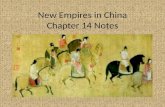 New Empires in China Chapter 14 Notes. Sui Dynasty 589-618 CE Similar to Qin (Shihuangdi) in tactics – Strict discipline of subjects – Extremely centralized.