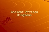 Ancient African Kingdoms. The Kingdom of Kush.