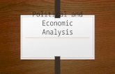 Political and Economic Analysis. What Creates an Economy  What is an Economy?  Organized way a nation provides for the needs and wants of its people.