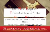 The N ew E nglish T ranslation of the R oman M issal Catechesis on the Order of the Mass Part VI: The Invitation to Communion.