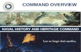 NAVAL HISTORY AND HERITAGE COMMAND COMMAND OVERVIEW.
