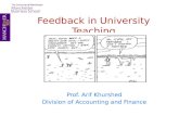 Feedback in University Teaching Prof. Arif Khurshed Division of Accounting and Finance.