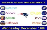 MADISON MIDDLE ANNOUNCEMENTS Wednesday December 16th, 2015.