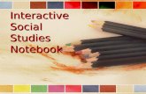 Interactive Social Studies Notebook. What IS it?? An interactive social studies notebook (ISN) is your own personalized JOURNAL of learning about history.
